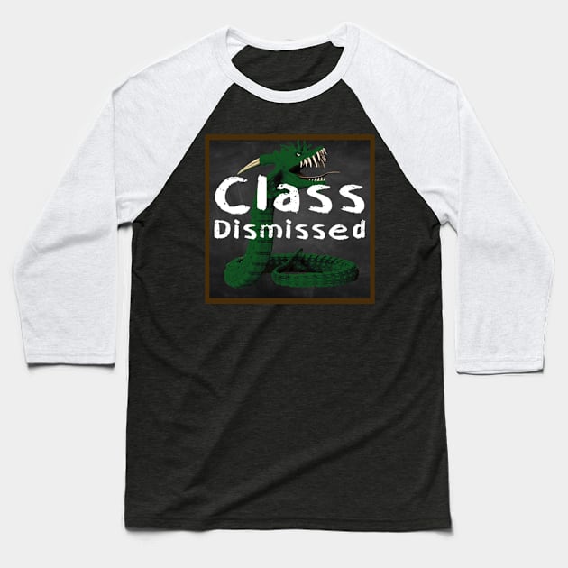 Class Dismissed EJB Baseball T-Shirt by OPOW